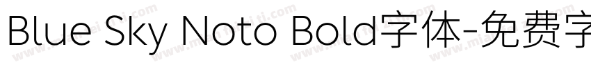 Blue Sky Noto Bold字体字体转换